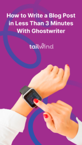 Image of a woman pointing to a watch on her wrist on a magenta background with the blog post title and Tailwind logo in white font.