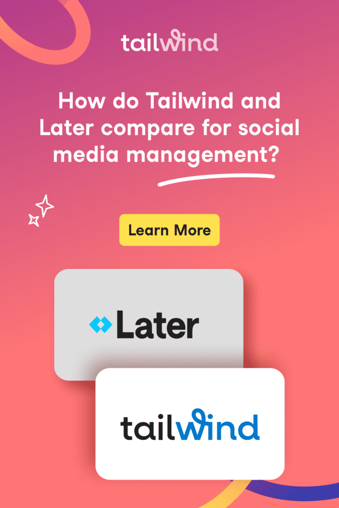 Image of the Tailwind and Later logos, and the words "How do Tailwind and Later compare for social media management" on a salmon and purple gradient background.