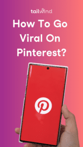 Smartphone screen showing pinterest app logo on a purple and salmon background with the title of the blog post and Tailwind in white letters.